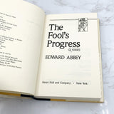 The Fool's Progress by Edward Abbey [FIRST EDITION • FIRST PRINTING] 1988 • Henry Holt