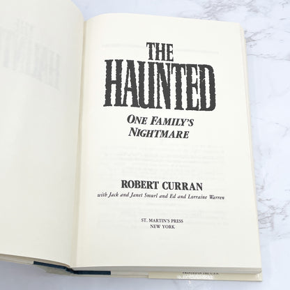 The Haunted: One Family's Nightmare by Robert Curran with Ed & Lorraine Warren [FIRST EDITION • FIRST PRINTING] 1988 • St. Martin's Press