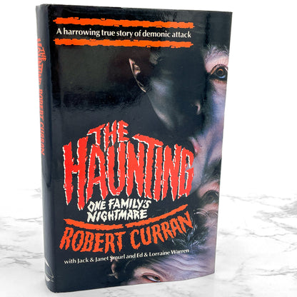 The Haunting aka The Haunted: One Family's Nightmare by Robert Curran with Ed & Lorraine Warren [FIRST U.K. HARDCOVER EDITION] BCE • 1988
