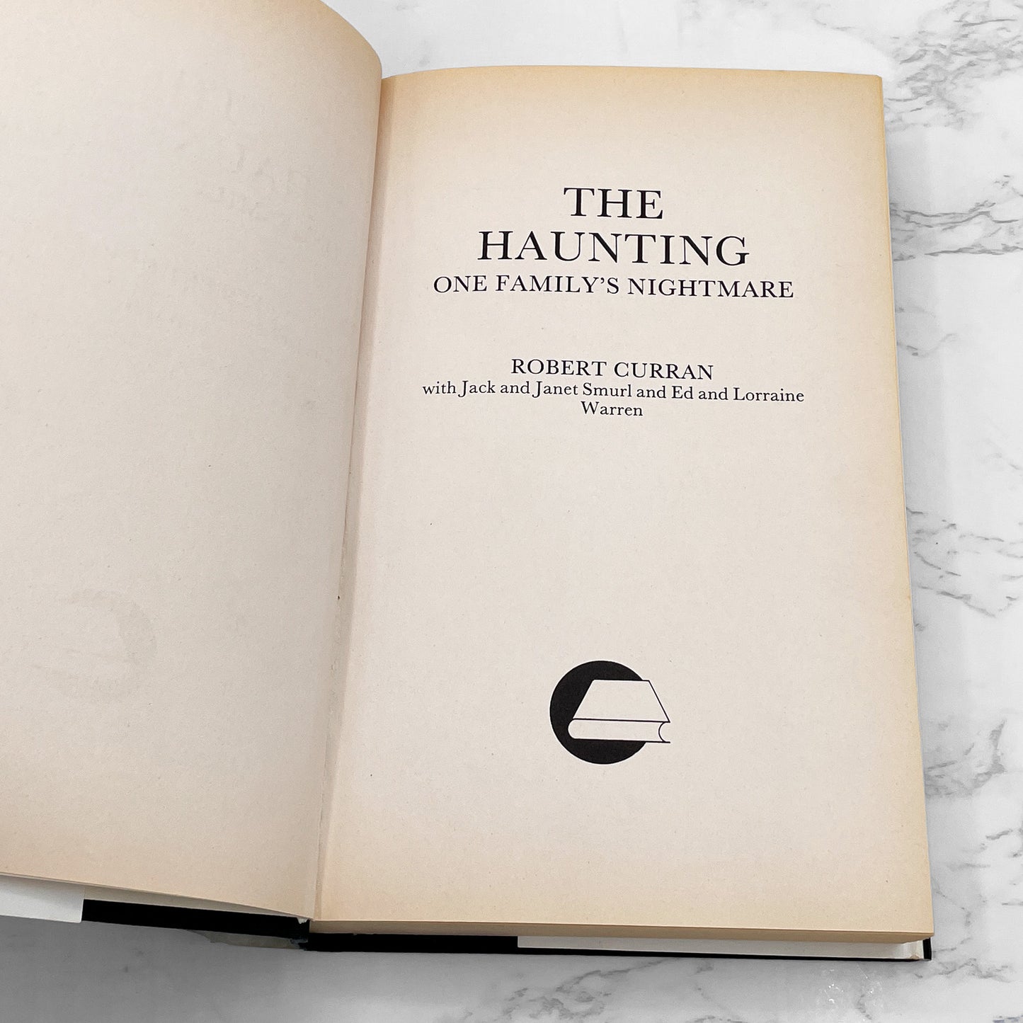 The Haunting aka The Haunted: One Family's Nightmare by Robert Curran with Ed & Lorraine Warren [FIRST U.K. HARDCOVER EDITION] BCE • 1988