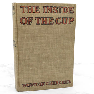 The Inside of the Cup by Winston S. Churchill [FIRST EDITION] 1915 • 26th Printing • Grosset & Dunlap