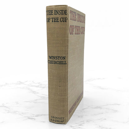 The Inside of the Cup by Winston S. Churchill [FIRST EDITION] 1915 • 26th Printing • Grosset & Dunlap