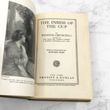 The Inside of the Cup by Winston S. Churchill [FIRST EDITION] 1915 • 26th Printing • Grosset & Dunlap