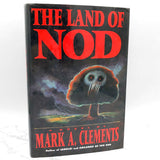 The Land of Nod by Mark A. Clements [FIRST EDITION • FIRST PRINTING] 1995
