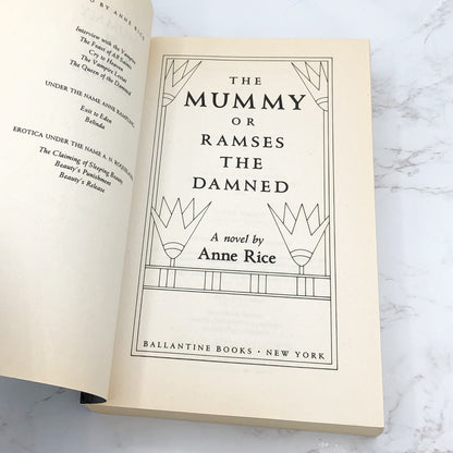 The Mummy or Ramses the Damned by Anne Rice [FIRST EDITION] 1989 • Ballantine Books