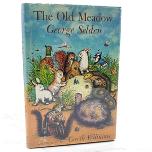 The Old Meadow by George Selden [FIRST EDITION • FIRST PRINTING] 1987 • FSG