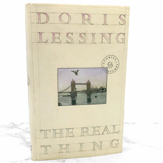 The Real Thing: Stories and Sketches by Doris Lessing [U.S. FIRST EDITION • FIRST PRINTING] 1992 • Harper