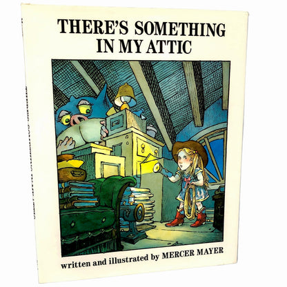 There's Something in My Attic by Mercer Mayer [FIRST EDITION • FIRST PRINTING] 1988 • Dial