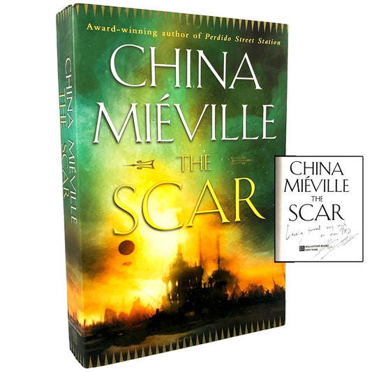 The Scar by China Miéville SIGNED! [FIRST EDITION • FIRST PRINTING] 2002 • Ballantine