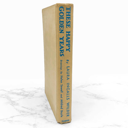 These Happy Golden Years by Laura Ingalls Wilder [SIXTH HARDCOVER PRINTING] 1943 • Harper & Bros. • Little House #8
