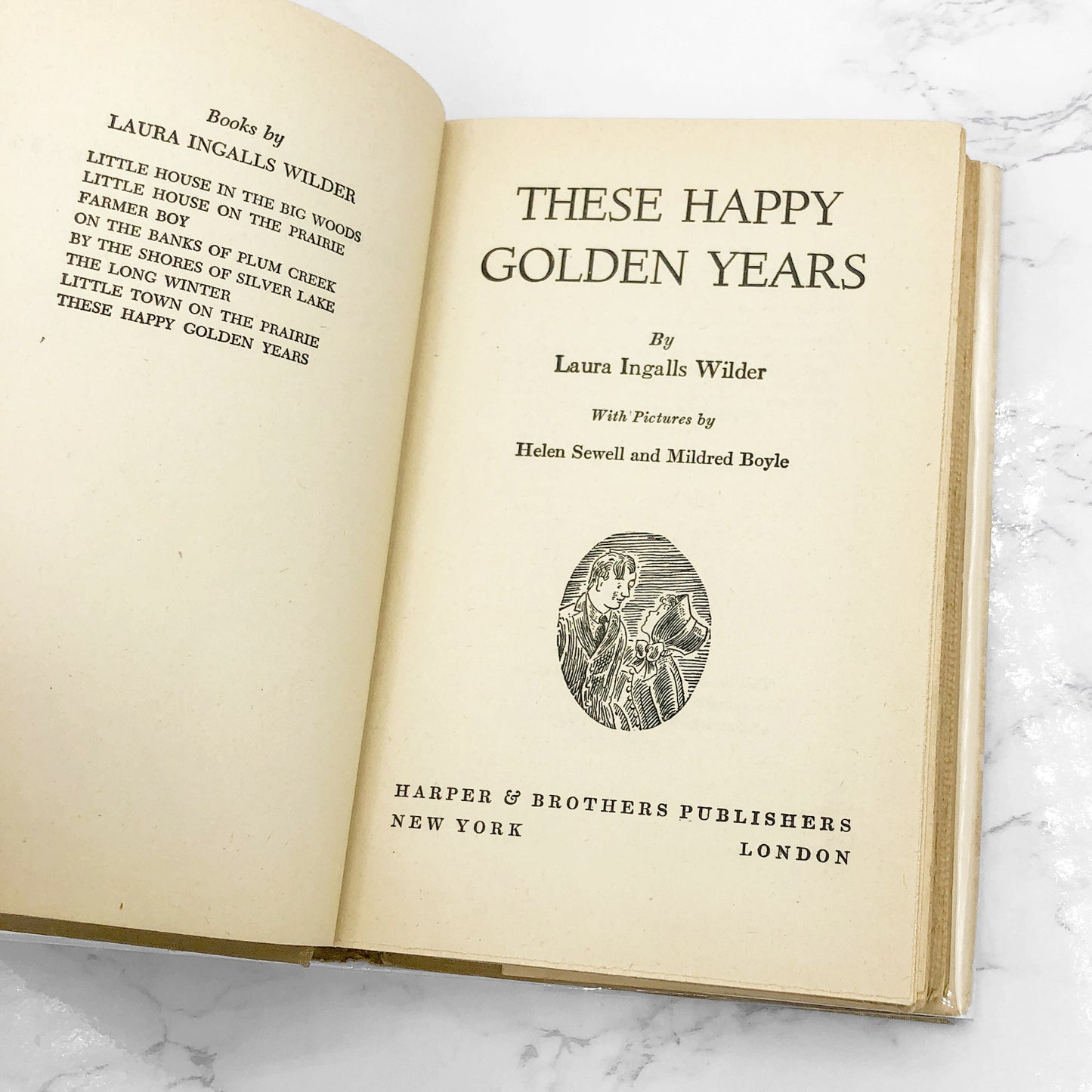 These Happy Golden Years by Laura Ingalls Wilder [SIXTH HARDCOVER PRINTING] 1943 • Harper & Bros. • Little House #8
