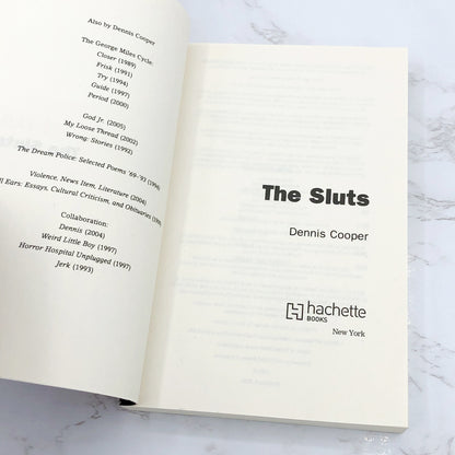 The Sluts by Dennis Cooper [TRADE PAPERBACK RE-ISSUE] • Hachette