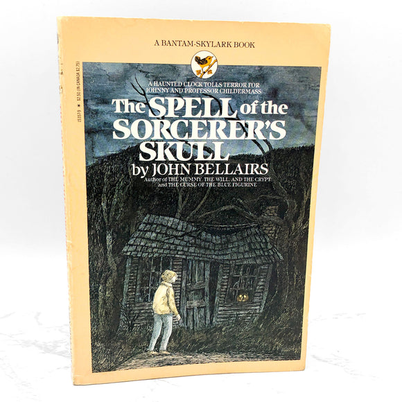 The Spell of the Sorcerer's Skull by John Bellairs [FIRST PAPERBACK EDITION] 1985 • Bantam Skylark