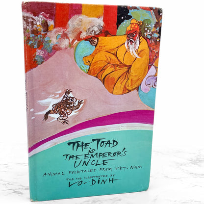 The Toad Is the Emperor's Uncle: Animal Folktales from Viet-Nam by Vo Dinh Mai [FIRST EDITION] 1970