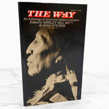 The Way: An Anthology of American Indian Literature edited by Shirley Hill Witt & Stan Steiner [FIRST PAPERBACK PRINTING] 1972 • Vintage Books 