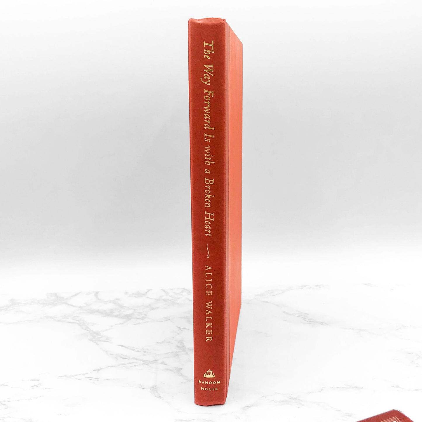 The Way Forward is with a Broken Heart by Alice Walker [FIRST EDITION] 2000 • Random House