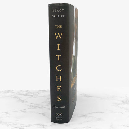 The Witches: Salem 1692 by Stacy Schiff [FIRST EDITION • FIRST PRINTING] 2015 • Little Brown