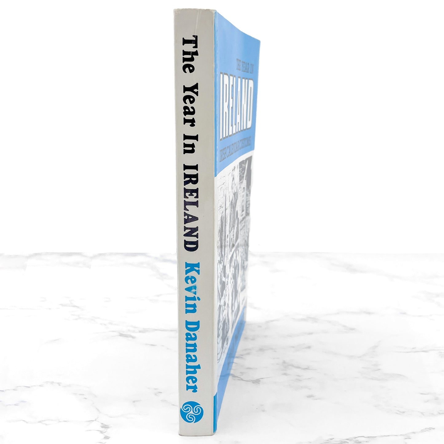 The Year in Ireland: Irish Calender Customs by Kevin Danaher [TRADE PAPERBACK] 4th Edition • 1985 • The Mercier Press