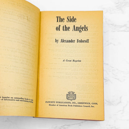 This Side of the Angels by Alexander Fedoroff [FIRST PAPERBACK PRINTING] 1961 • Crest