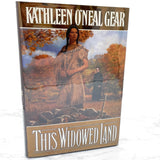 This Widowed Land by Kathleen O'Neal Gear SIGNED! [FIRST EDITION] 1993 • TOR Books