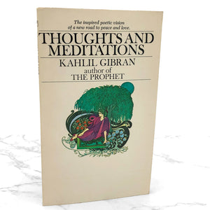 Thoughts and Meditations by Kahlil Gibran [FIRST PAPERBACK EDITION] 1975 • Bantam