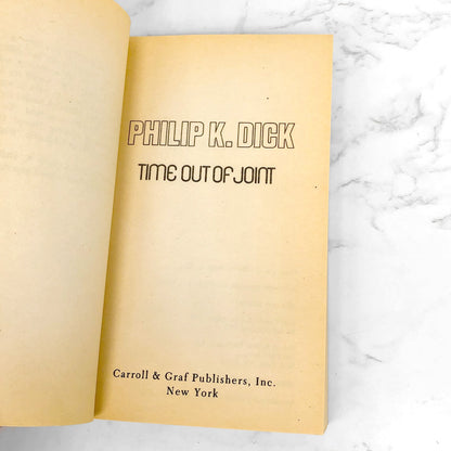 Time Out of Joint by Philip K. Dick [1987 PAPERBACK] • Carroll & Graf