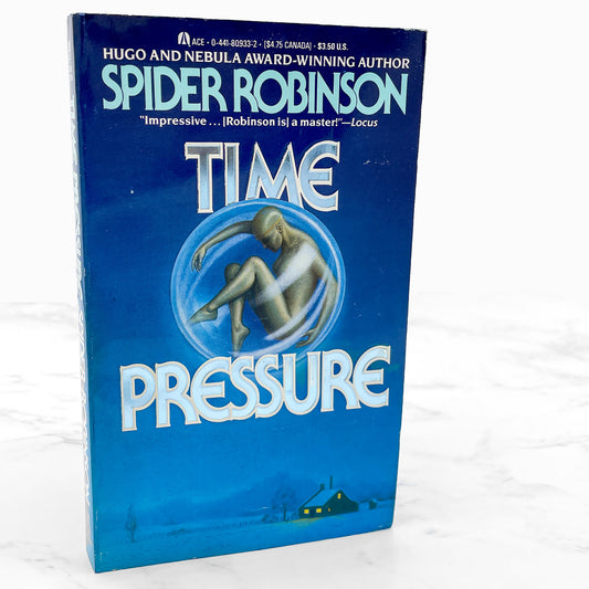 Time Pressure by Spider Robinson [FIRST PAPERBACK PRINTING] 1988 • Ace Science Fiction