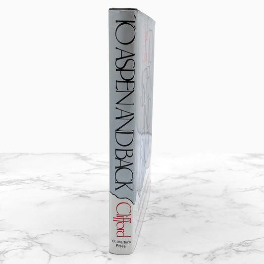 To Aspen and Back: An American Journey by Peggy Clifford w. Intro by Hunter S. Thompson [FIRST EDITION • FIRST PRINTING] 1980 • St. Martin's Press