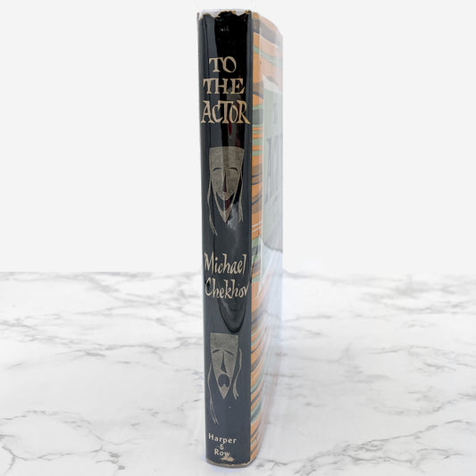 To the Actor on the Technique of Acting by Michael Chekhov [FIRST EDITION] 1953 • Harper & Row