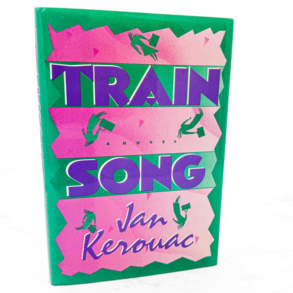 Train Song by Jan Kerouac [FIRST EDITION • FIRST PRINTING] 1988 • Henry Holt