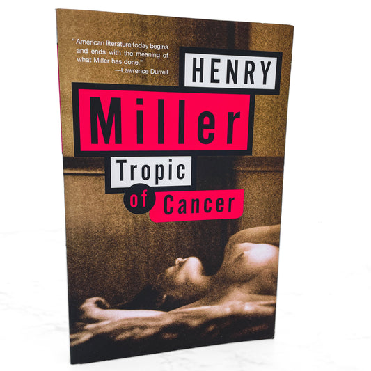 Tropic of Cancer by Henry Miller [TRADE PAPERBACK] 1999 • Grove Press