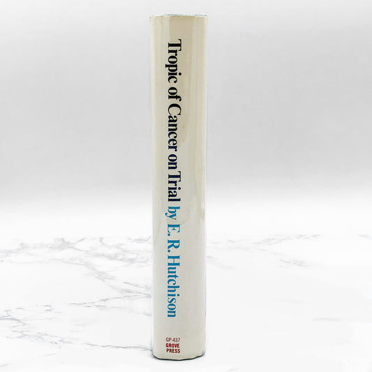 Tropic Of Cancer On Trial: A Case History Of Censorship by E.R. Hutchison [FIRST EDITION] 1968 • Grove Press