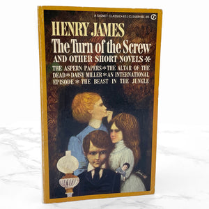 The Turn of the Screw & Other Short Novels by Henry James [1980 PAPERBACK] • Signet