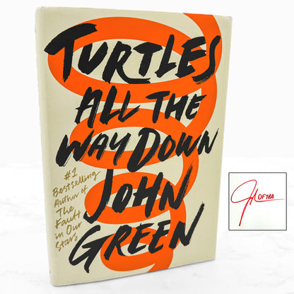 Turtles All the Way Down by John Green SIGNED! [FIRST EDITION • FIRST PRINTING] 2017 • Dutton