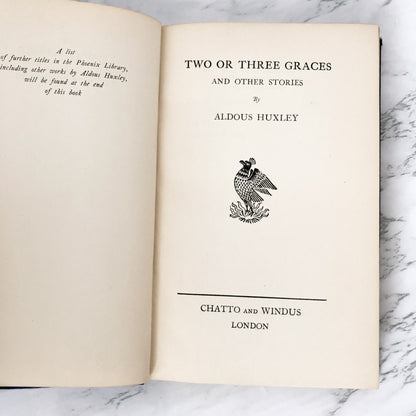 Two or Three Graces and Other Stories by Aldous Huxley [U.K. FIRST EDITION] 1933 • Chatto & Windus