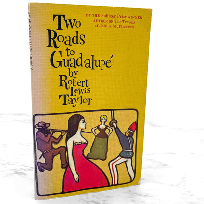 Two Roads to Guadalupe by Robert Lewis Taylor [FIRST PAPERBACK PRINTING] 1968 • Signet