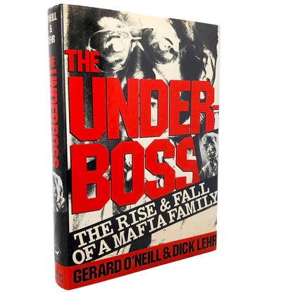 The Underboss: The Rise & Fall of a Mafia Family by Gerard O'Neill & Dick Lehr [FIRST EDITION / FIRST PRINTING] 1989