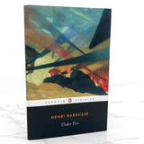 Under Fire by Henri Barbusse [TRADE PAPERBACK] 2004 • Penguin Classics