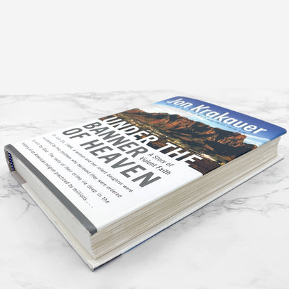 Under the Banner of Heaven: A Story of Violent Faith by Jon Krakauer [FIRST EDITION • FIRST PRINTING] 2003 • Doubleday