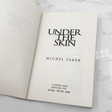 Under the Skin by Michel Faber [TRADE PAPERBACK] 2001 • Harvest Books