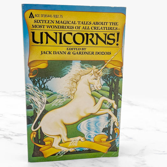 Unicorns! edited by Jack Dann & Gardner Dozois [FIRST PAPERBACK PRINTING] 1982 • Ace • Ursula K. Le Guin, Gene Wolfe, T.H. White...
