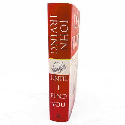 Until I Find You by John Irving SIGNED! [FIRST EDITION • FIRST PRINTING] 2005 • Random House