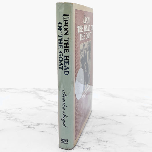 Upon the Head of the Goat: A Childhood in Hungary (1939-1944) by Aranka Siegal [FIRST EDITION] 1981 • FSG