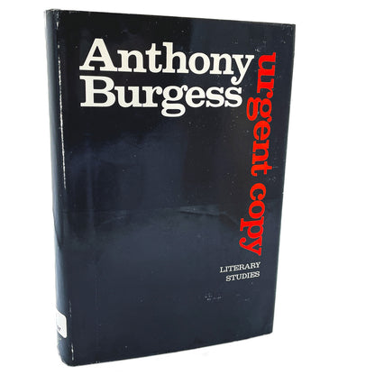 Urgent Copy: Literary Studies by Anthony Burgess [FIRST EDITION • FIRST PRINTING] 1968 • Norton