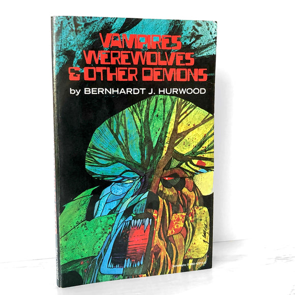 Vampires, Werewolves & Other Demons by Bernhardt J. Hurwood [FIRST EDITION PAPERBACK] 1972 • Scholastic