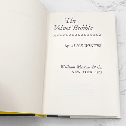 The Velvet Bubble by Alice Winter SIGNED! [FIRST EDITION] 1965 • William Morrow