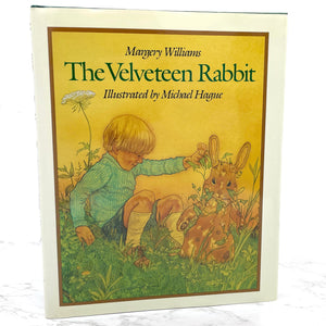 The Velveteen Rabbit by Margery Williams Bianco & illustrated by Michael Hague [HARDCOVER RE-ISSUE] 1983 • Henry Holt & Co.