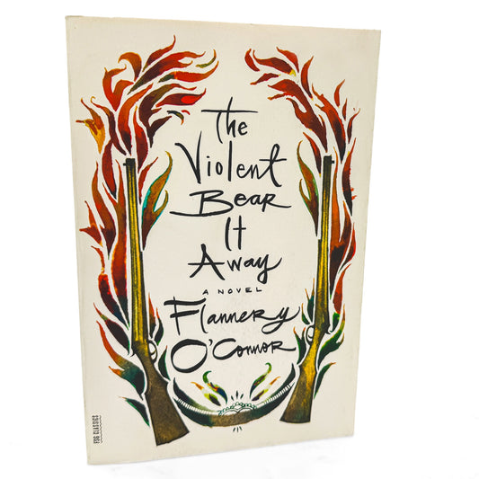 The Violent Bear it Away by Flannery O'Connor [TRADE PAPERBACK] 2007 • FSG