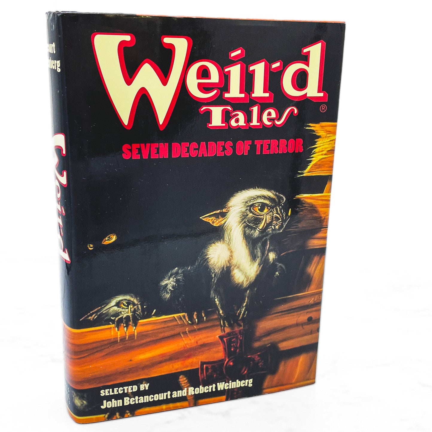 Weird Tales: Seven Decades of Terror edited by John Betancourt & Robert Weinberg [FIRST EDITION ANTHOLOGY] 1997 • B&N 