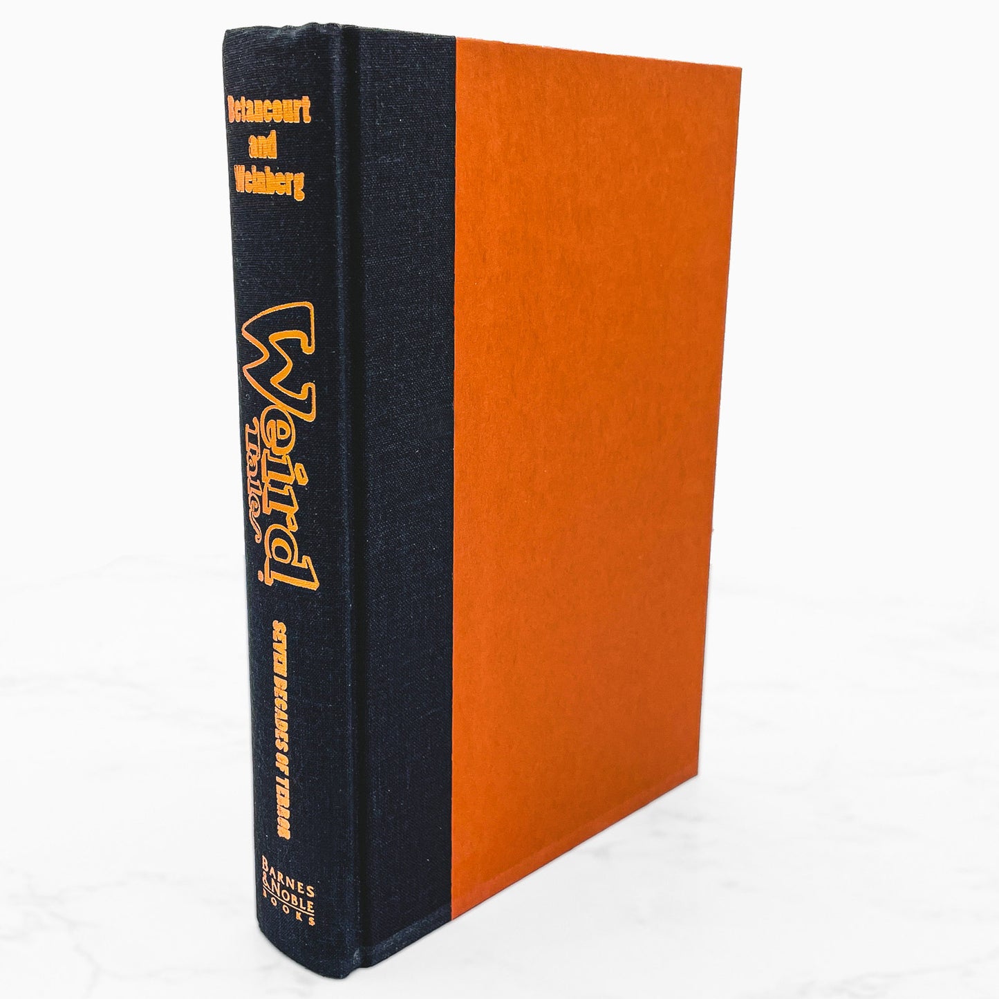 Weird Tales: Seven Decades of Terror edited by John Betancourt & Robert Weinberg [FIRST EDITION ANTHOLOGY] 1997 • B&N 